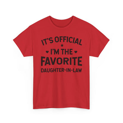 It’s Official I’m the Favorite Daughter in Law T Shirt, Funny Family Quote Gift Tee, Daughter in Law Humor T Shirt