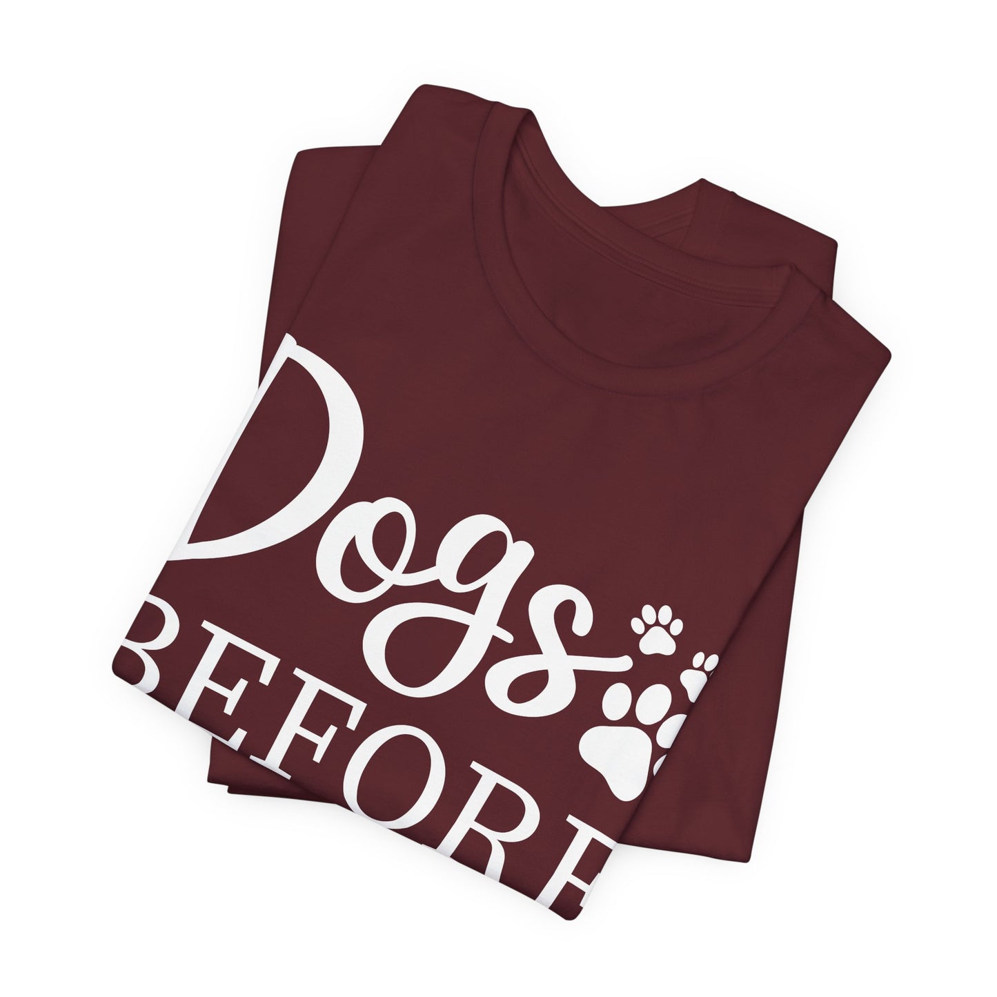Dogs Before Dudes T-Shirt — Funny Paw Print Dog Lover shirt, Cute Pet Lover Shirt