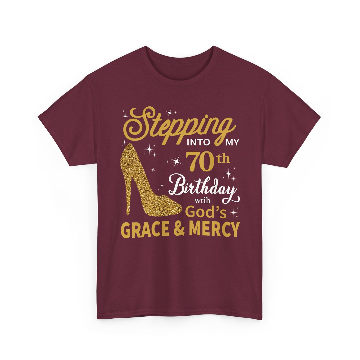 70th Birthday T-shirt - Stepping into My 70th Birthday with God's Grace & Mercy - Faith 70th Birthday T Shirt