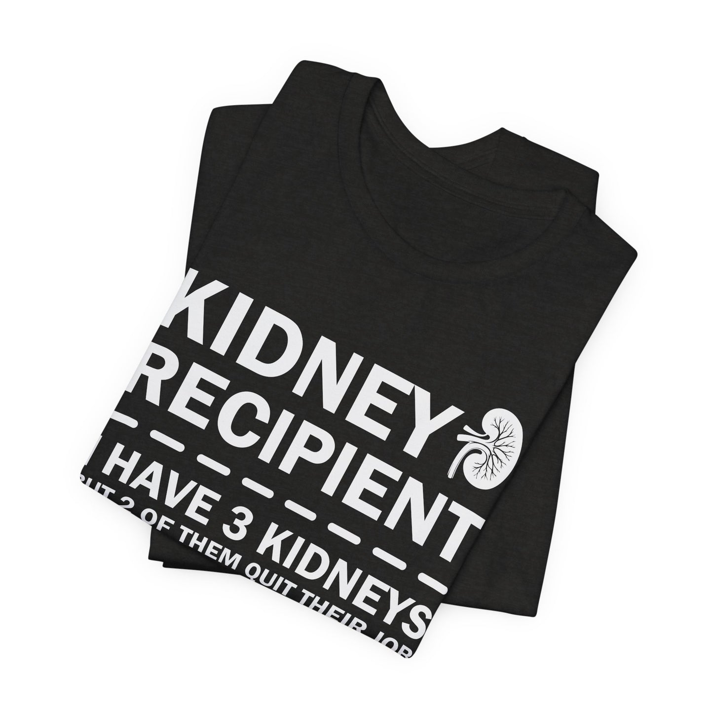 Kidney Recipient shirt - Transplant Awareness T-Shirt, Organ Donation Awareness Shirt