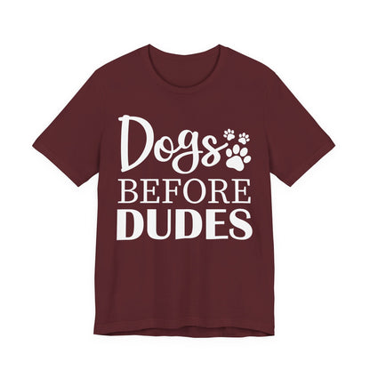 Dogs Before Dudes T-Shirt — Funny Paw Print Dog Lover shirt, Cute Pet Lover Shirt