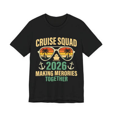 Cruise Squad 2026 T‑Shirt – Making Memories Together, Family Cruise Group Trip T Shirt