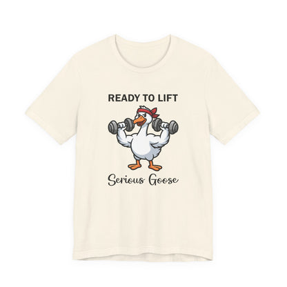 Ready to Lift Serious Goose Weightlifting t-Shirt, Funny Gym shirt, Funny Fitness Animal