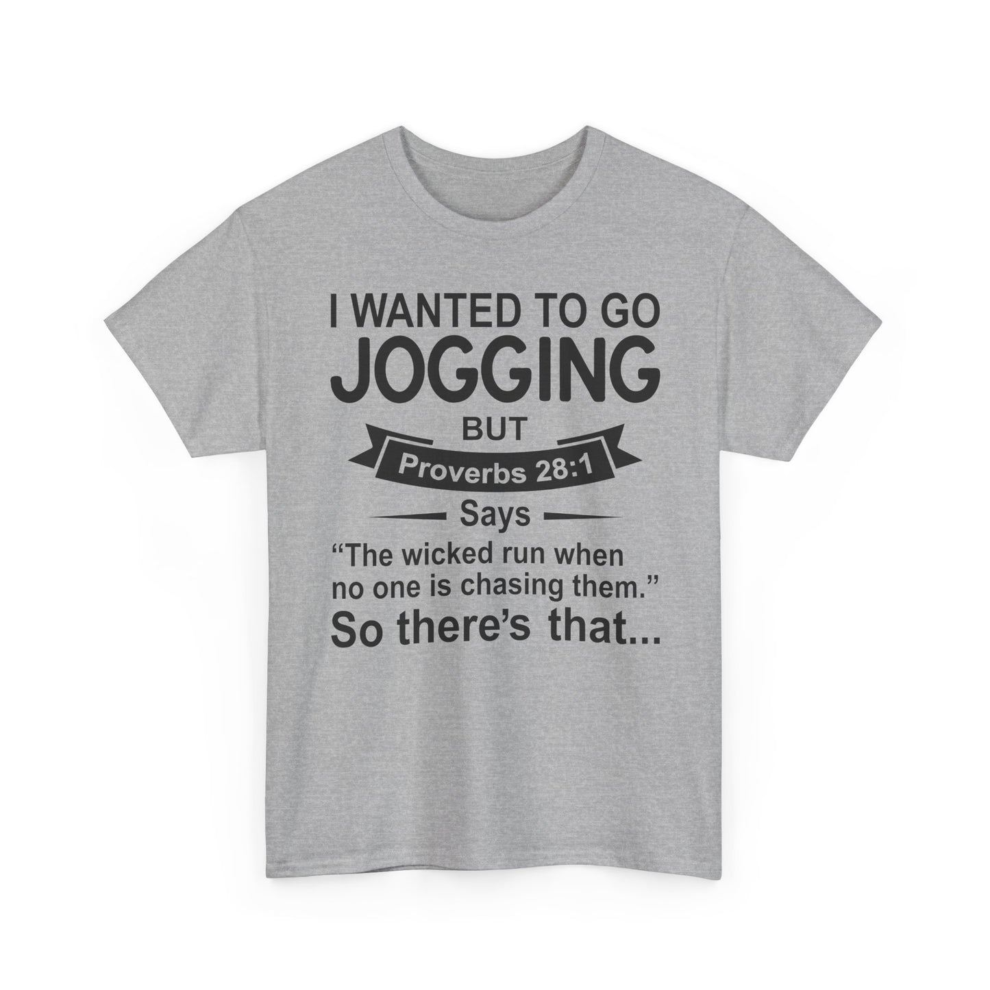 Christian Humor T-Shirt — “I Wanted to Go Jogging But Proverbs 28:1” Funny Faith Tee - Funny Bible Quote T Shirt - Christian Humor Tee