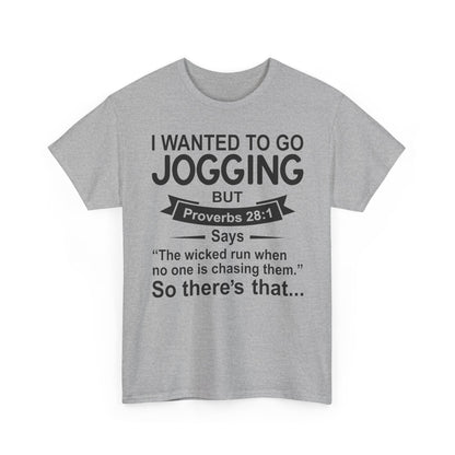 Christian Humor T-Shirt — “I Wanted to Go Jogging But Proverbs 28:1” Funny Faith Tee - Funny Bible Quote T Shirt - Christian Humor Tee