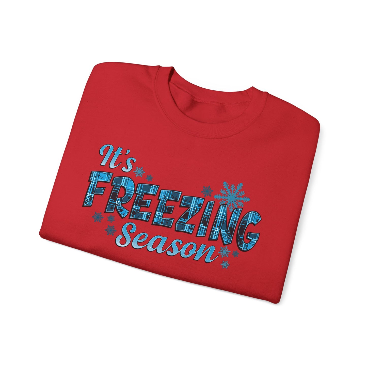 It's Freezing Season Sweatshirt — Cozy Winter Quotes, Winter Pullover Gift