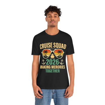 Cruise Squad 2026 T‑Shirt – Making Memories Together, Family Cruise Group Trip T Shirt
