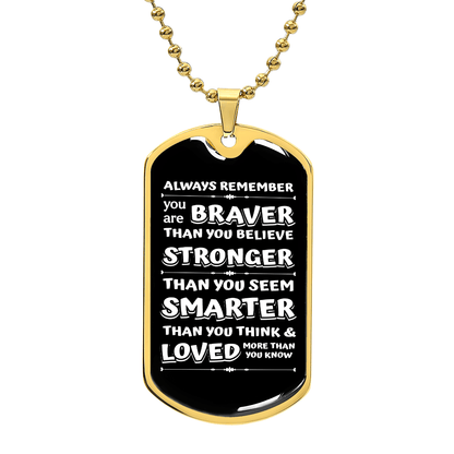 Always Remember you are braver Luxury Graphic Dog Tag Necklace - Beauty Belliss