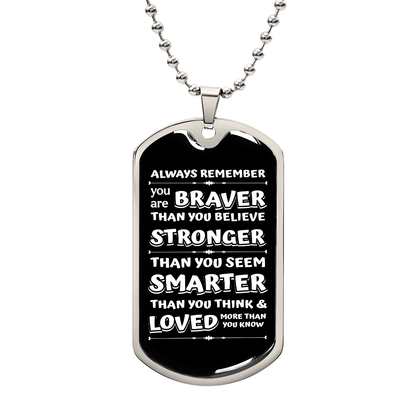 Always Remember you are braver Luxury Graphic Dog Tag Necklace - Beauty Belliss