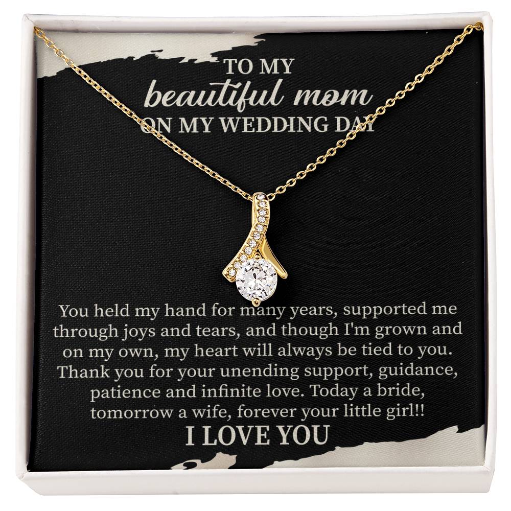 To My Beautiful Mom on My Wedding Day Alluring Beauty Necklace – Wedding Gift for Mom – Mother of the Bride Jewelry