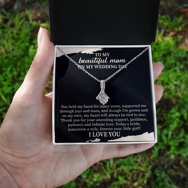 To My Beautiful Mom on My Wedding Day Alluring Beauty Necklace – Wedding Gift for Mom – Mother of the Bride Jewelry
