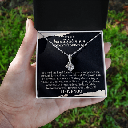 To My Beautiful Mom on My Wedding Day Alluring Beauty Necklace – Wedding Gift for Mom – Mother of the Bride Jewelry