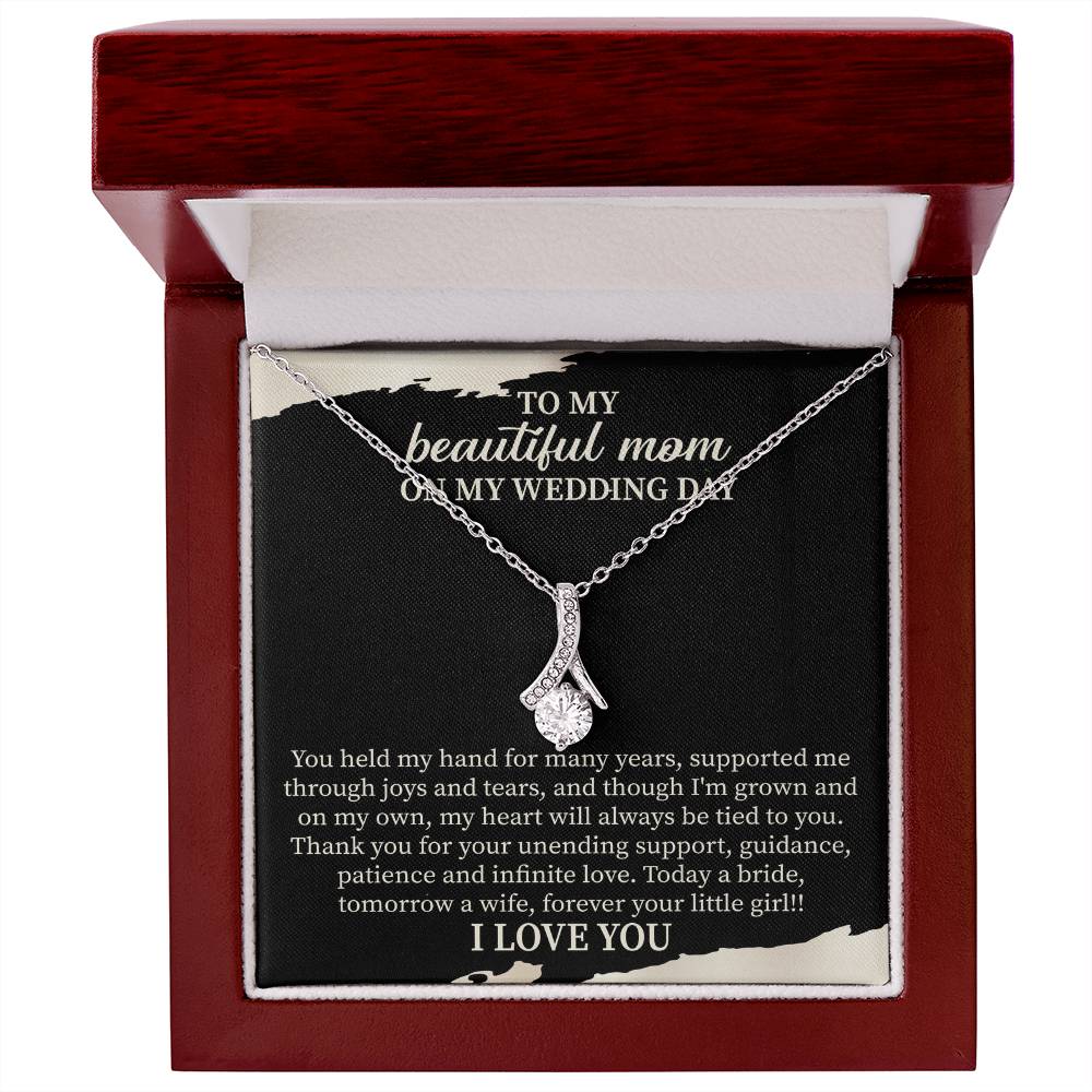To My Beautiful Mom on My Wedding Day Alluring Beauty Necklace – Wedding Gift for Mom – Mother of the Bride Jewelry