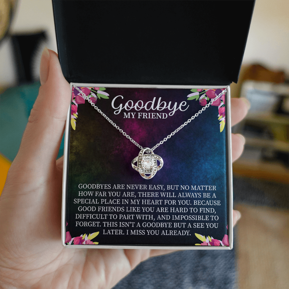 Goodbye My Friend Love Knot Necklace – Farewell Gift for Best Friend – Meaningful Going Away Jewelry with Message Card