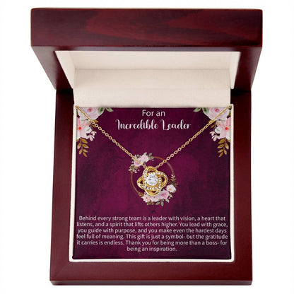 For an Incredible Leader Love Knot Necklace – Appreciation Gift for Leader – Meaningful Jewelry with Message Card