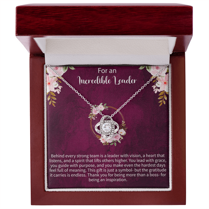 For an Incredible Leader Love Knot Necklace – Appreciation Gift for Leader – Meaningful Jewelry with Message Card
