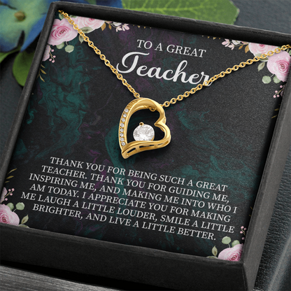 To a Great Teacher Forever Love Necklace – Teacher Appreciation Gift – Meaningful Jewelry with Message Card for Teacher Thank You