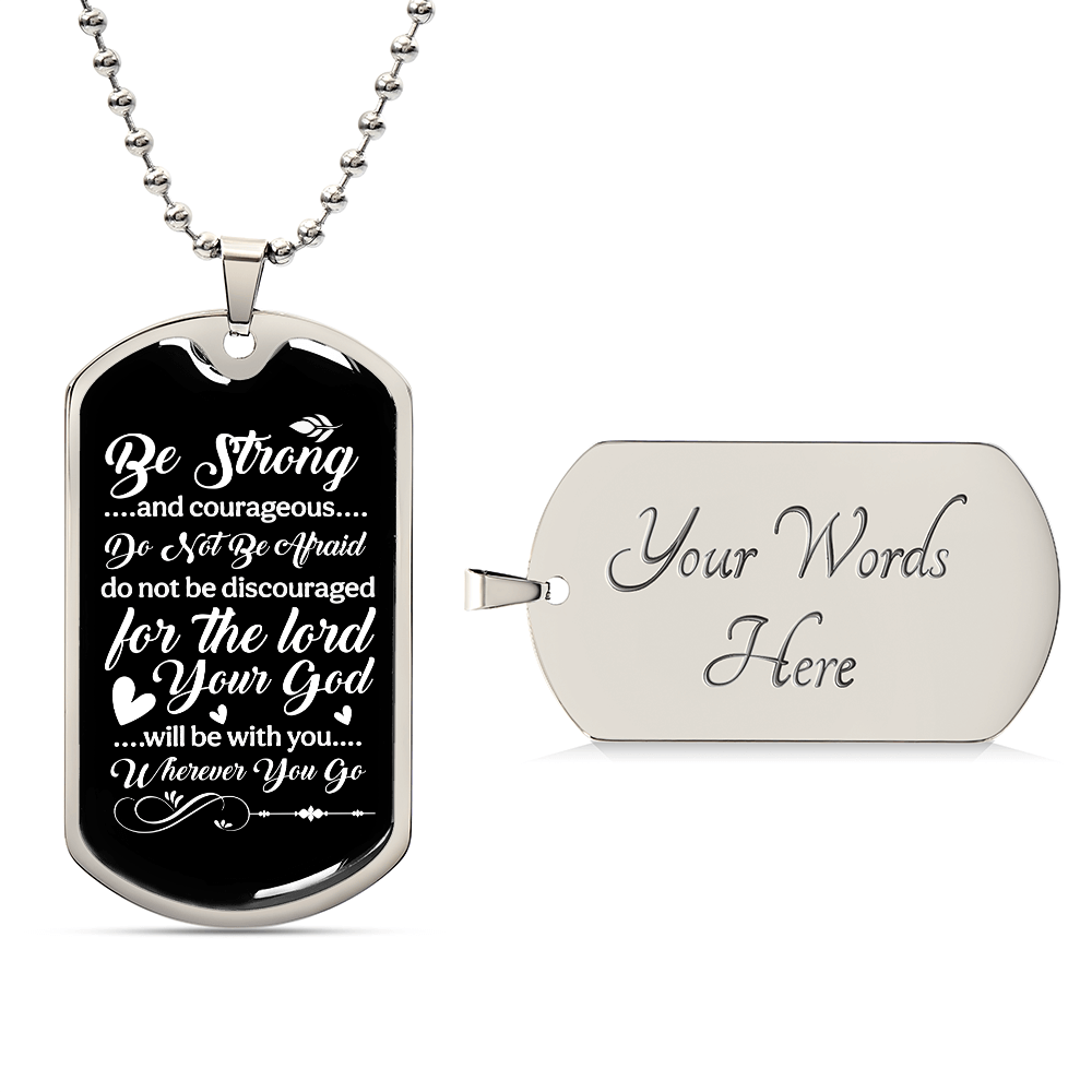 Be strong and Courageous Luxury Graphic Dog Tag Necklace - Beauty Belliss