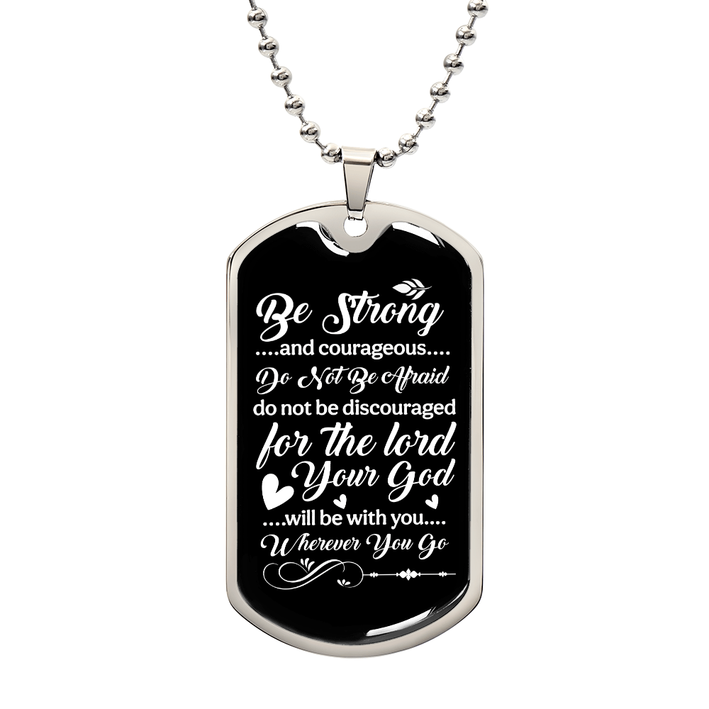 Be strong and Courageous Luxury Graphic Dog Tag Necklace - Beauty Belliss