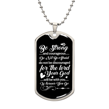 Be strong and Courageous Luxury Graphic Dog Tag Necklace - Beauty Belliss