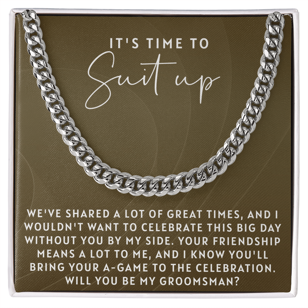 IT'S TIME TO SUIT UP WILL YOU BE MY BEST MAN CUBAN LINK CHAIN - Best Man Chain For Wedding - Best Man Proposal Gift - Mens Cuban Link Chain - Will You Be My Best Man - Beauty Belliss