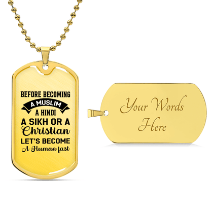 Let's become a human fast - Luxury Graphic Dog Tag Necklace - Beauty Belliss