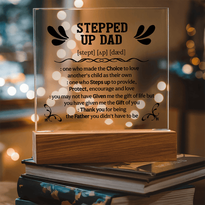 Stepped up dad Acrylic Square Plaque - Fathers day gifts - Beauty Belliss