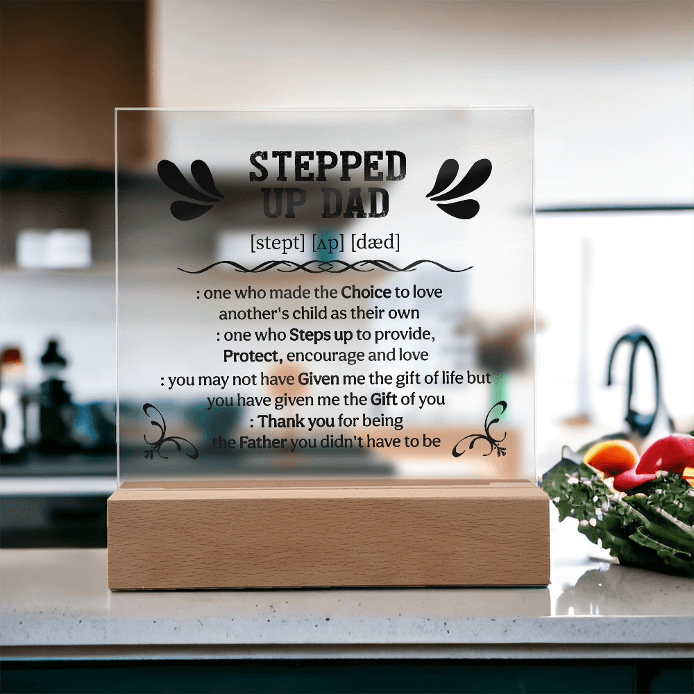 Stepped up dad Acrylic Square Plaque - Fathers day gifts - Beauty Belliss