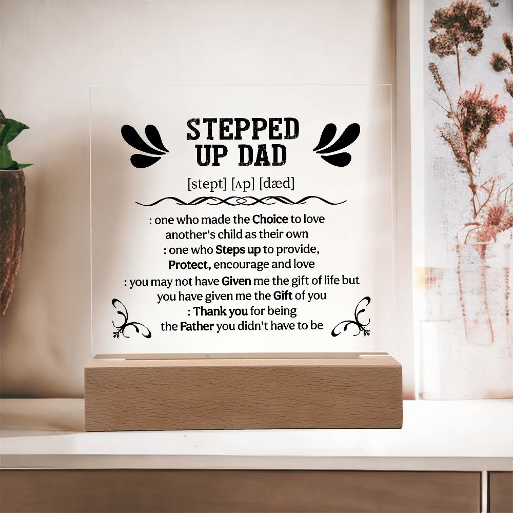 Stepped up dad Acrylic Square Plaque - Fathers day gifts - Beauty Belliss