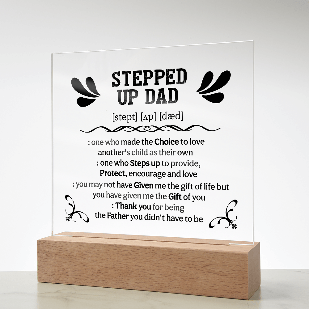 Stepped up dad Acrylic Square Plaque - Fathers day gifts - Beauty Belliss