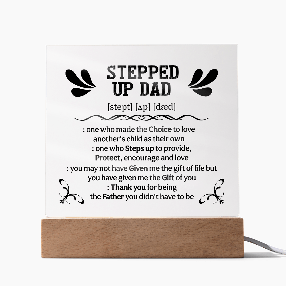 Stepped up dad Acrylic Square Plaque - Fathers day gifts - Beauty Belliss