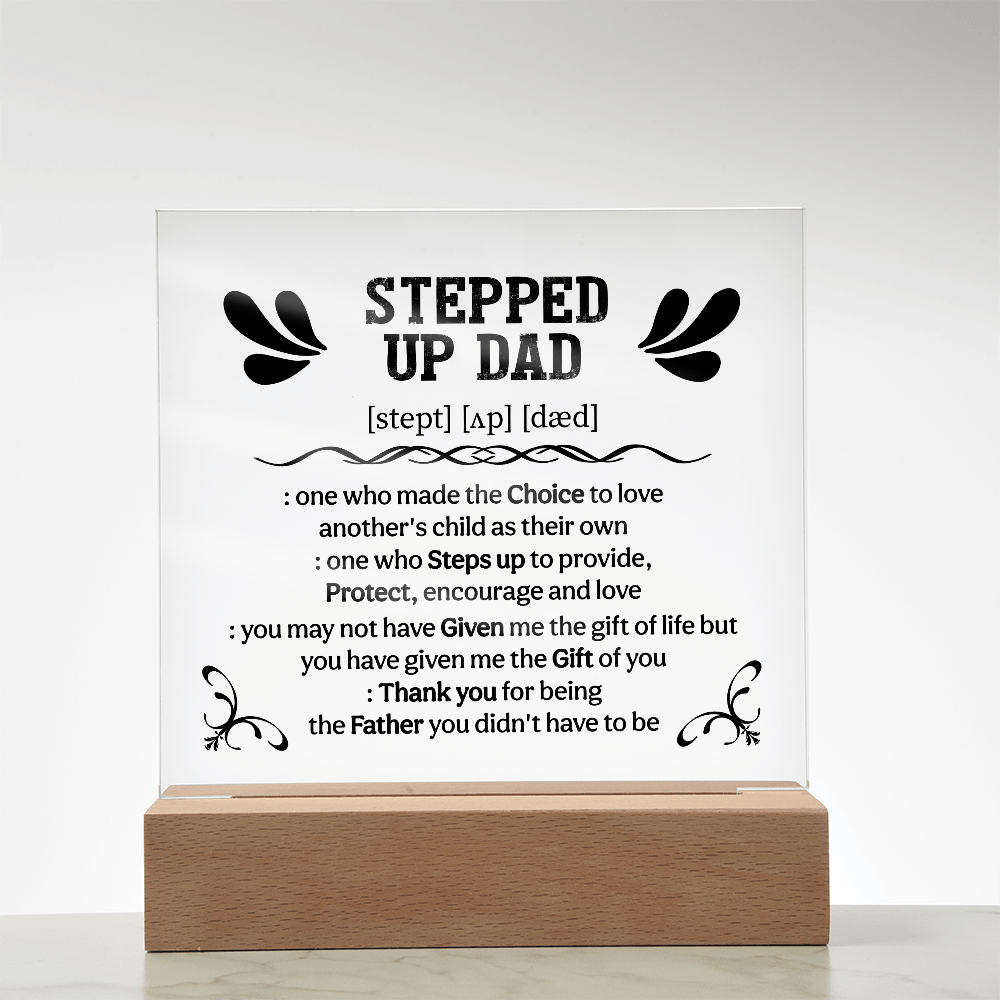 Stepped up dad Acrylic Square Plaque - Fathers day gifts - Beauty Belliss