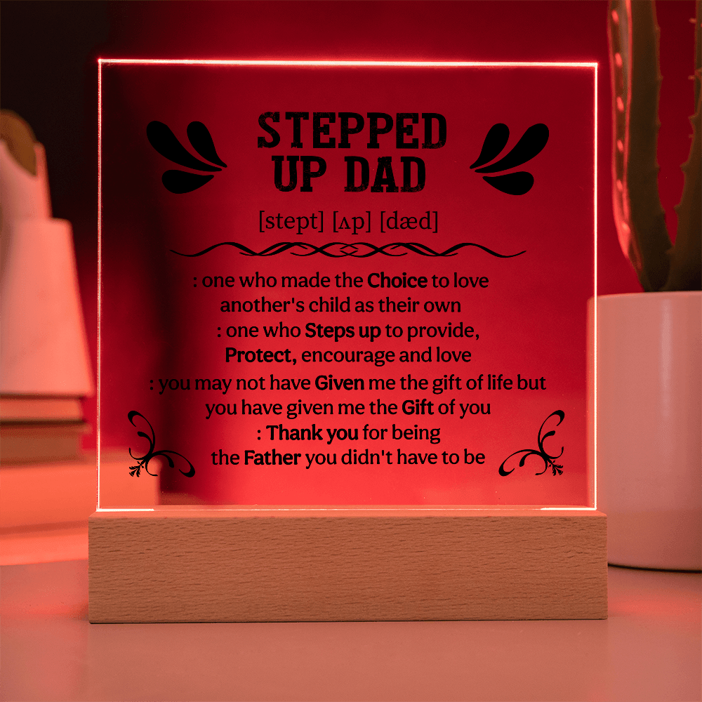 Stepped up dad Acrylic Square Plaque - Fathers day gifts - Beauty Belliss