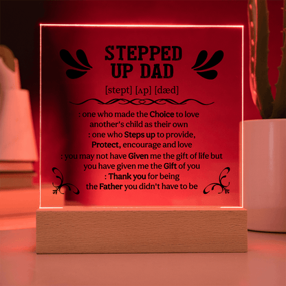 Stepped up dad Acrylic Square Plaque - Fathers day gifts - Beauty Belliss