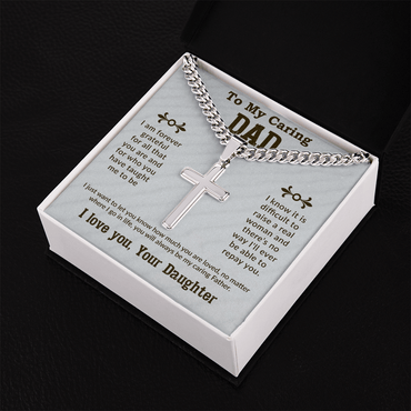 To my caring dad Cuban Link Chain with Engraved Artisan Cross - To My Dad Cuban Chain Necklace Christmas Gifts For Dad, Dad Birthday Gifts from Daughter, Best Dad Ever Gifts - Beauty Belliss