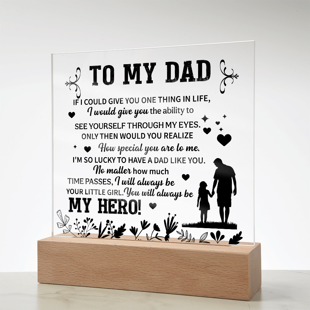 To my dad Acrylic Square Plaque - fathers day gifts - Beauty Belliss