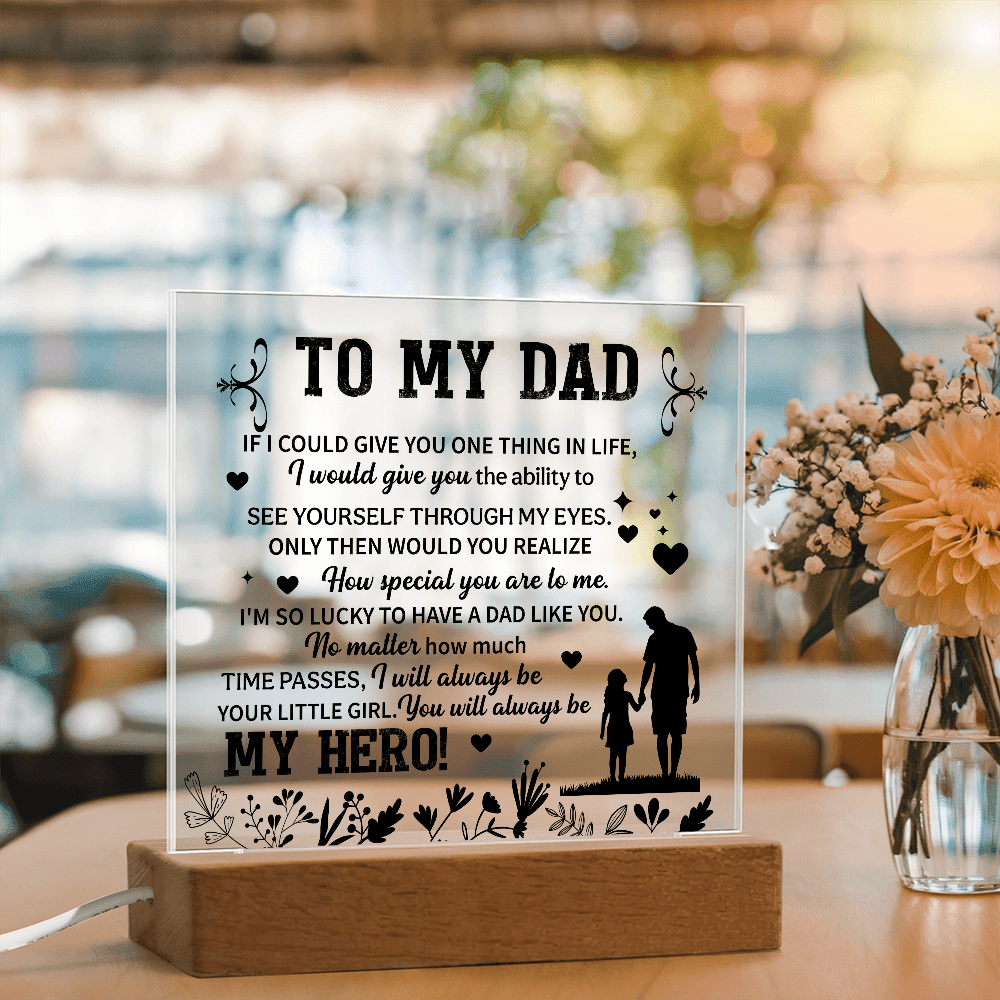 To my dad Acrylic Square Plaque - fathers day gifts - Beauty Belliss