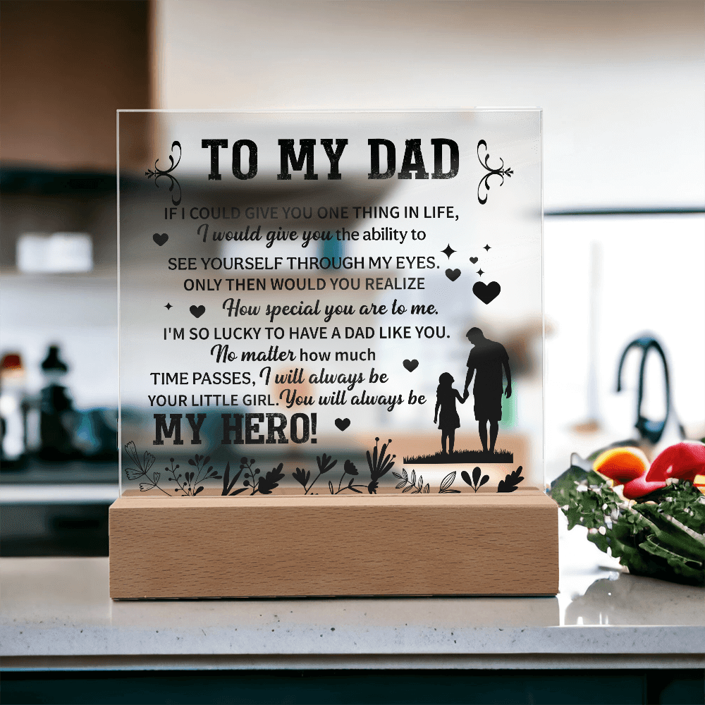 To my dad Acrylic Square Plaque - fathers day gifts - Beauty Belliss