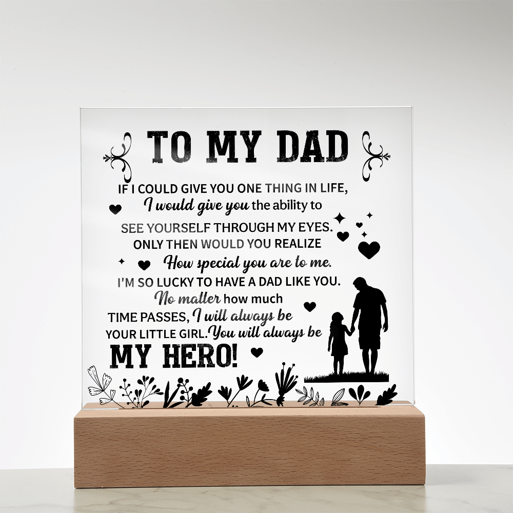 To my dad Acrylic Square Plaque - fathers day gifts - Beauty Belliss