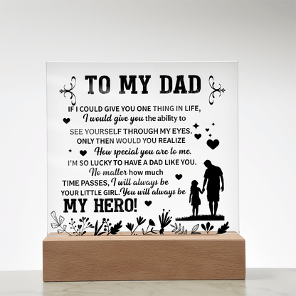 To my dad Acrylic Square Plaque - fathers day gifts - Beauty Belliss