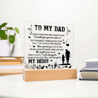 To my dad Acrylic Square Plaque - fathers day gifts - Beauty Belliss