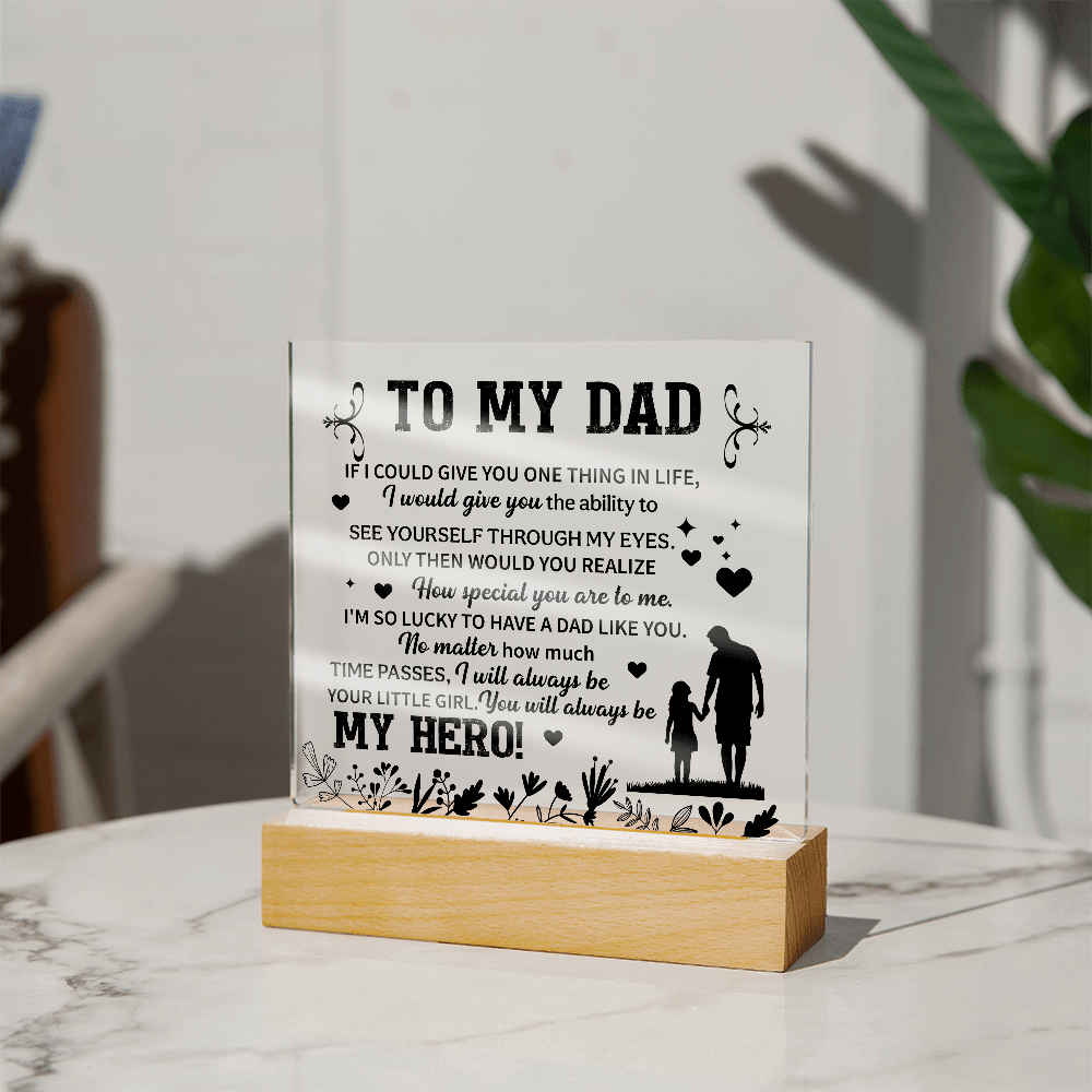 To my dad Acrylic Square Plaque - fathers day gifts - Beauty Belliss