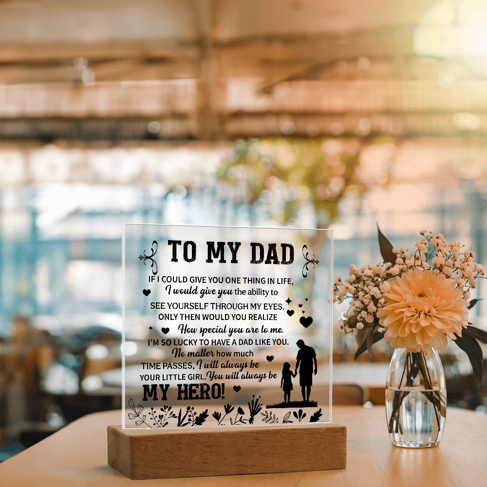 To my dad Acrylic Square Plaque - fathers day gifts - Beauty Belliss