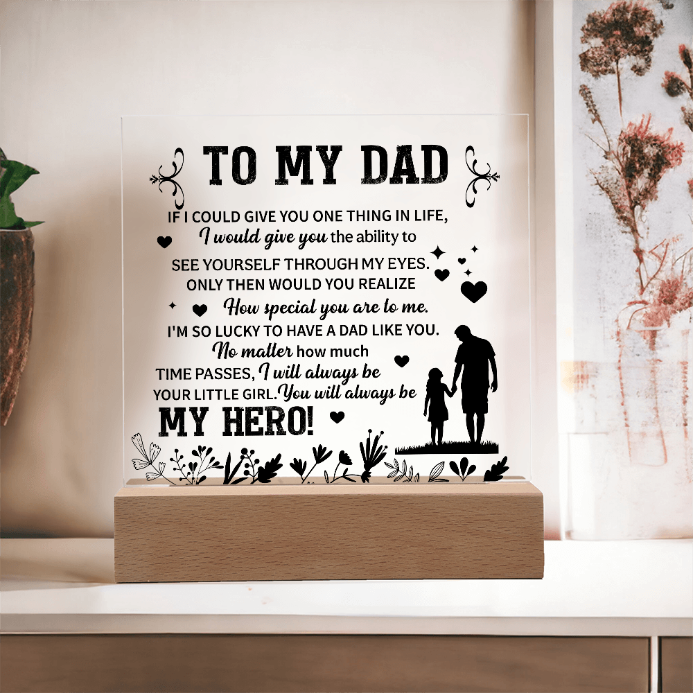 To my dad Acrylic Square Plaque - fathers day gifts - Beauty Belliss