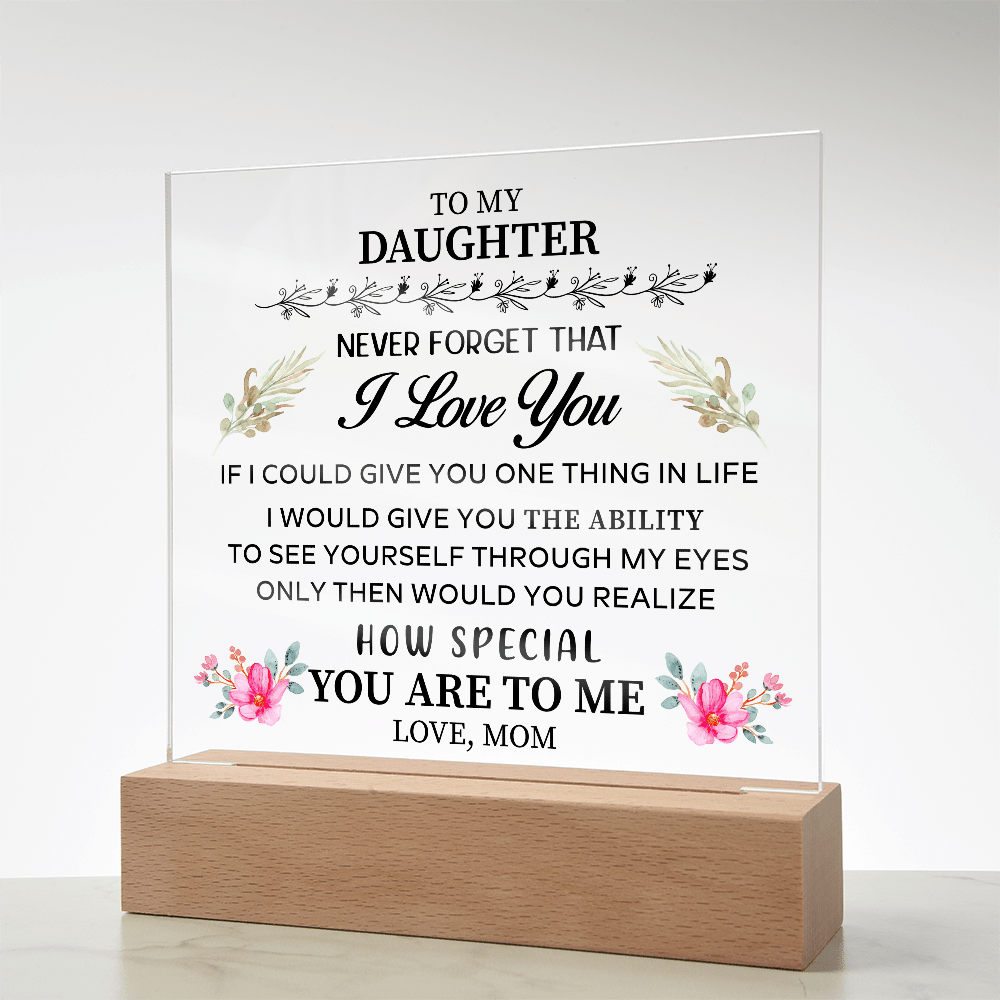 To my Daughter - Acrylic Square Plaque - Beauty Belliss