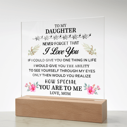 To my Daughter - Acrylic Square Plaque - Beauty Belliss