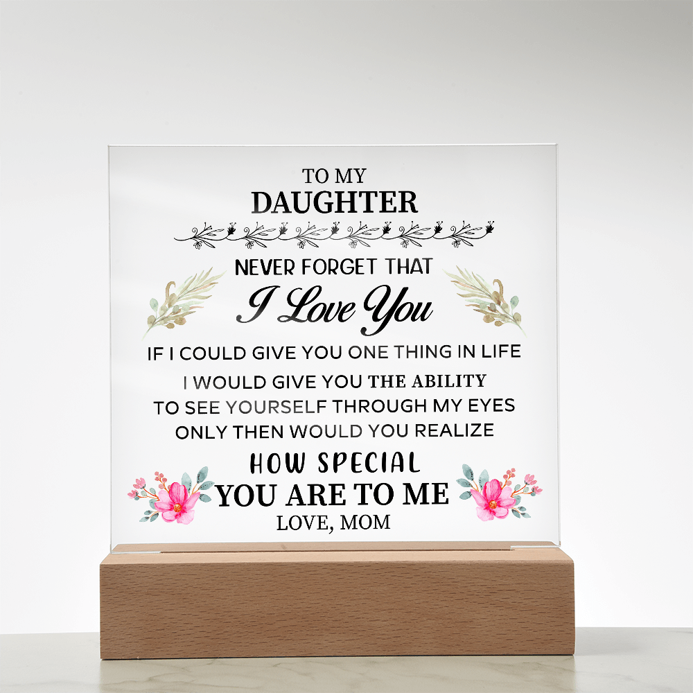 To my Daughter - Acrylic Square Plaque - Beauty Belliss