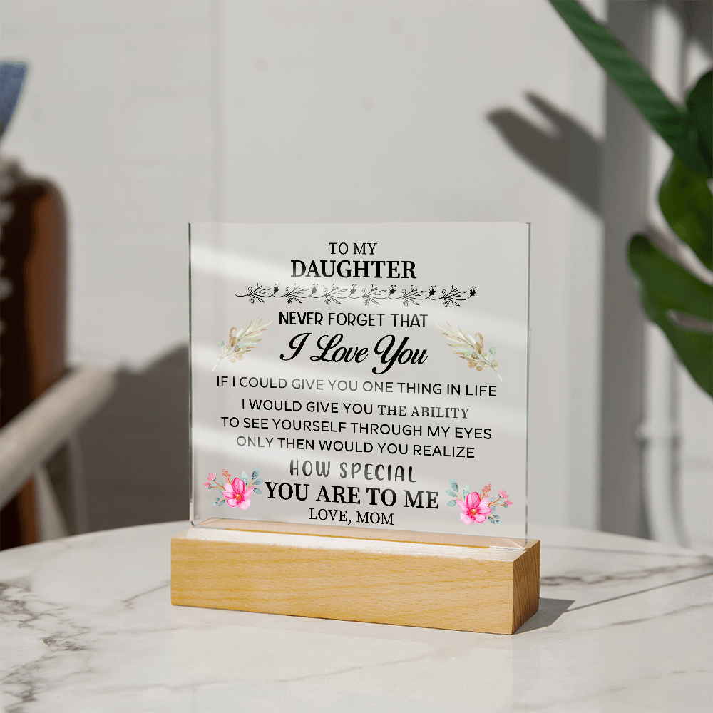 To my Daughter - Acrylic Square Plaque - Beauty Belliss