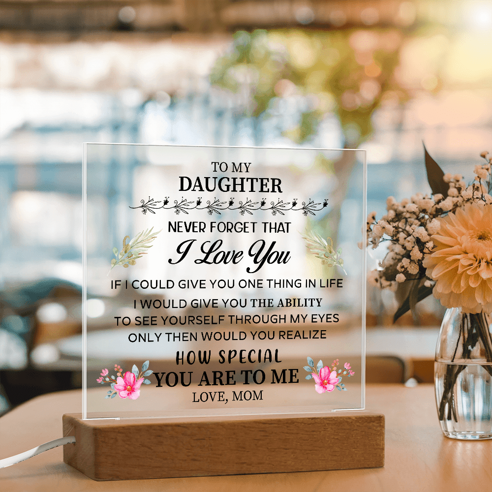 To my Daughter - Acrylic Square Plaque - Beauty Belliss