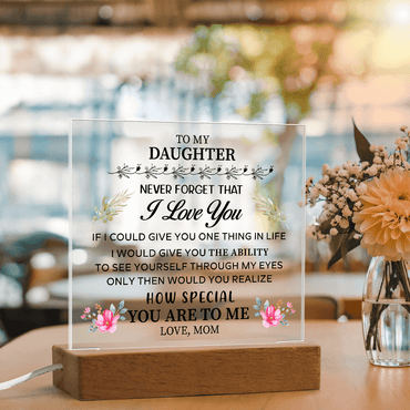 To my Daughter - Acrylic Square Plaque - Beauty Belliss